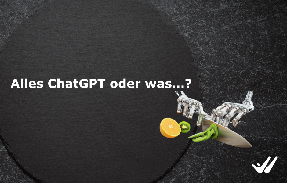 Alles ChatGPT oder was…?