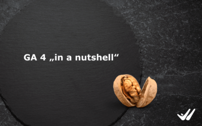 GA 4 „in a nutshell“ – 10 Dinge, die du über das gar nicht mehr so neue Analytics von Google wissen musst