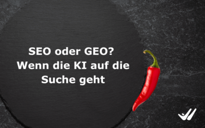 SEO oder GEO?  Wenn die KI auf die Suche geht