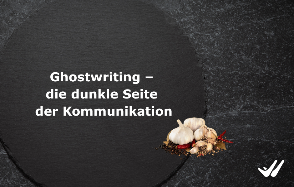 Ghostwriting – die dunkle Seite der Kommunikation