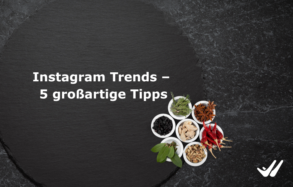 Instagram Trends – 5 großartige Tipps