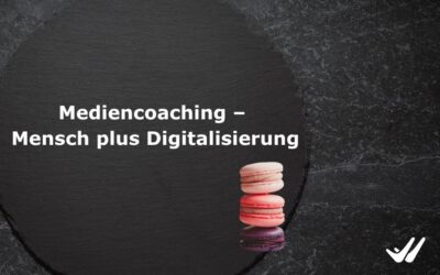 Mediencoaching – Mensch plus Digitalisierung