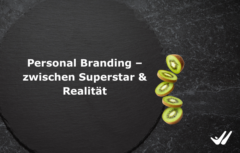 Personal Branding – zwischen Superstar und Realität
