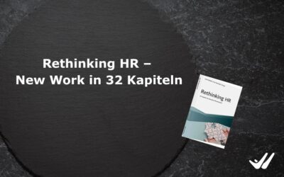 Rethinking HR – New Work in 32 Kapiteln