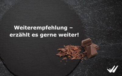Weiterempfehlung – erzählt es gerne weiter!